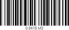 Código de barras (EAN, GTIN, SKU, ISBN): '0.8416.M3'