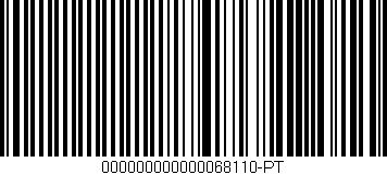 Código de barras (EAN, GTIN, SKU, ISBN): '000000000000068110-PT'