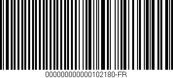 Código de barras (EAN, GTIN, SKU, ISBN): '000000000000102180-FR'
