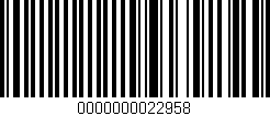 Código de barras (EAN, GTIN, SKU, ISBN): '0000000022958'