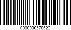 Código de barras (EAN, GTIN, SKU, ISBN): '0000000670623'