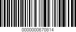 Código de barras (EAN, GTIN, SKU, ISBN): '0000000670814'
