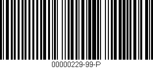 Código de barras (EAN, GTIN, SKU, ISBN): '00000229-99-P'