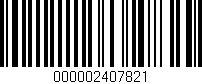 Código de barras (EAN, GTIN, SKU, ISBN): '000002407821'