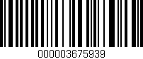 Código de barras (EAN, GTIN, SKU, ISBN): '000003675939'