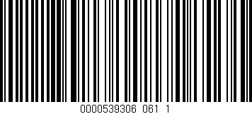Código de barras (EAN, GTIN, SKU, ISBN): '0000539306_061_1'