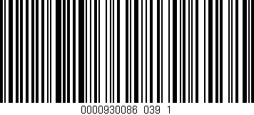 Código de barras (EAN, GTIN, SKU, ISBN): '0000930086_039_1'