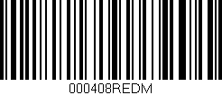 Código de barras (EAN, GTIN, SKU, ISBN): '000408REDM'