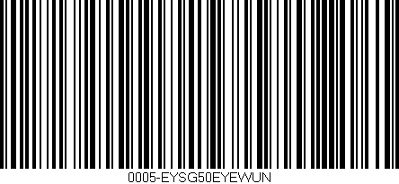 Código de barras (EAN, GTIN, SKU, ISBN): '0005-EYSG50EYEWUN'