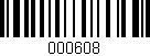Código de barras (EAN, GTIN, SKU, ISBN): '000608'
