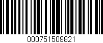 Código de barras (EAN, GTIN, SKU, ISBN): '000751509821'