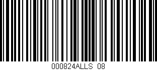 Código de barras (EAN, GTIN, SKU, ISBN): '000824ALLS/08'