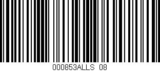 Código de barras (EAN, GTIN, SKU, ISBN): '000853ALLS/08'