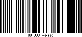 Código de barras (EAN, GTIN, SKU, ISBN): '001008|Padrao'