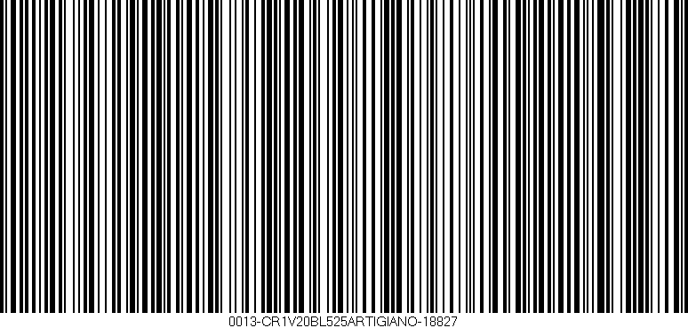 Código de barras (EAN, GTIN, SKU, ISBN): '0013-CR1V20BL525ARTIGIANO-18827'