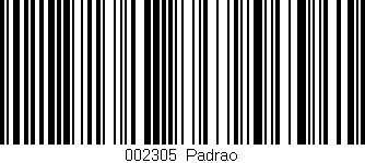 Código de barras (EAN, GTIN, SKU, ISBN): '002305|Padrao'