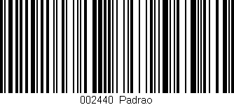 Código de barras (EAN, GTIN, SKU, ISBN): '002440|Padrao'