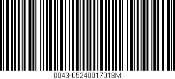Código de barras (EAN, GTIN, SKU, ISBN): '0043-05240017018M'