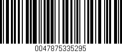 Código de barras (EAN, GTIN, SKU, ISBN): '0047875335295'