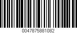 Código de barras (EAN, GTIN, SKU, ISBN): '0047875881082'