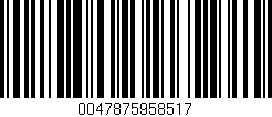 Código de barras (EAN, GTIN, SKU, ISBN): '0047875958517'