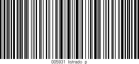 Código de barras (EAN, GTIN, SKU, ISBN): '005931_listrado_p'