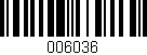 Código de barras (EAN, GTIN, SKU, ISBN): '006036'