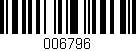 Código de barras (EAN, GTIN, SKU, ISBN): '006796'