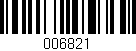 Código de barras (EAN, GTIN, SKU, ISBN): '006821'