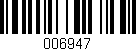 Código de barras (EAN, GTIN, SKU, ISBN): '006947'