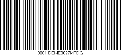 Código de barras (EAN, GTIN, SKU, ISBN): '0081-DEME0027MTDG'