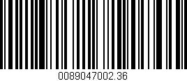 Código de barras (EAN, GTIN, SKU, ISBN): '0089047002.36'
