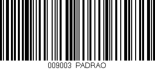 Código de barras (EAN, GTIN, SKU, ISBN): '009003|PADRAO'