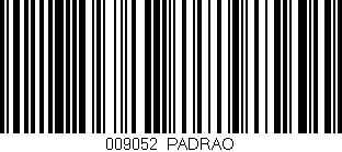Código de barras (EAN, GTIN, SKU, ISBN): '009052|PADRAO'