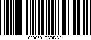Código de barras (EAN, GTIN, SKU, ISBN): '009069|PADRAO'