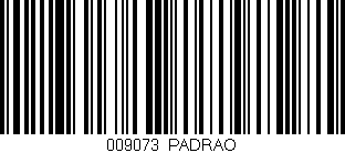 Código de barras (EAN, GTIN, SKU, ISBN): '009073|PADRAO'