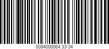 Código de barras (EAN, GTIN, SKU, ISBN): '0094000064.33-34'