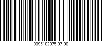 Código de barras (EAN, GTIN, SKU, ISBN): '0095102075.37-38'