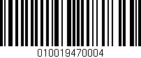 Código de barras (EAN, GTIN, SKU, ISBN): '010019470004'