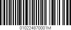 Código de barras (EAN, GTIN, SKU, ISBN): '010224870001M'