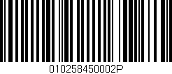 Código de barras (EAN, GTIN, SKU, ISBN): '010258450002P'