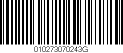 Código de barras (EAN, GTIN, SKU, ISBN): '010273070243G'