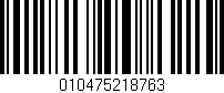 Código de barras (EAN, GTIN, SKU, ISBN): '010475218763'