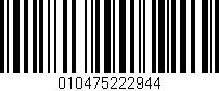 Código de barras (EAN, GTIN, SKU, ISBN): '010475222944'
