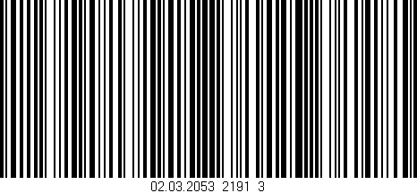Código de barras (EAN, GTIN, SKU, ISBN): '02.03.2053_2191_3'