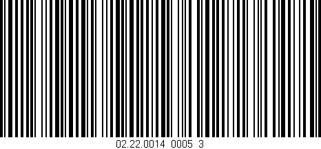 Código de barras (EAN, GTIN, SKU, ISBN): '02.22.0014_0005_3'