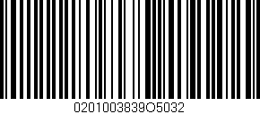 Código de barras (EAN, GTIN, SKU, ISBN): '0201003839O5032'