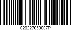 Código de barras (EAN, GTIN, SKU, ISBN): '020227050007P'