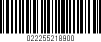 Código de barras (EAN, GTIN, SKU, ISBN): '022255218900'