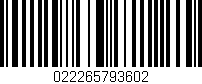 Código de barras (EAN, GTIN, SKU, ISBN): '022265793602'